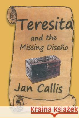 Teresita and the Missing Diseño Callis, Jan 9781530964413 Createspace Independent Publishing Platform