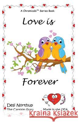 Love is Forever: Quips and Quotes with Illustrations in Black & White Desi Northup 9781530965946