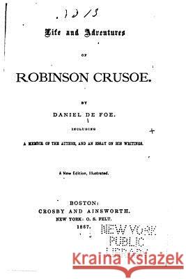 Life and Adventures of Robinson Crusoe Daniel Defoe 9781530966479