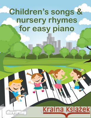 Children's songs & nursery rhymes for easy piano. Vol 3. Duviplay 9781530967988