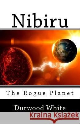 Nibriu: Rogue Planet Durwood White 9781530968466 Createspace Independent Publishing Platform