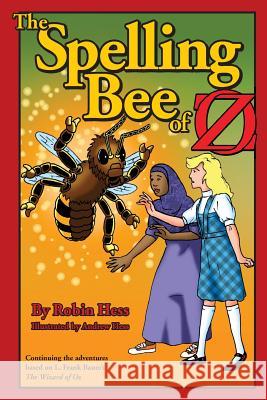 The Spelling Bee of Oz Robin Hess 9781530968787 Createspace Independent Publishing Platform