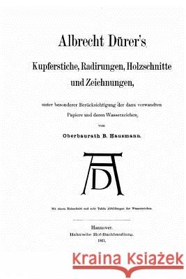 Kupferstiche, radirungen, holzschnitte, und zeichnungen Durer, Albrecht 9781530971787