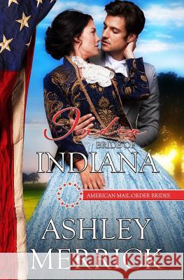 India: Bride of Indiana Ashley Merrick 9781530973682 Createspace Independent Publishing Platform