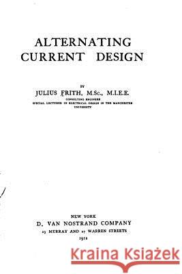 Alternating Current Design Julius Frith 9781530974443