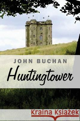 Huntingtower John Buchan 9781530975242