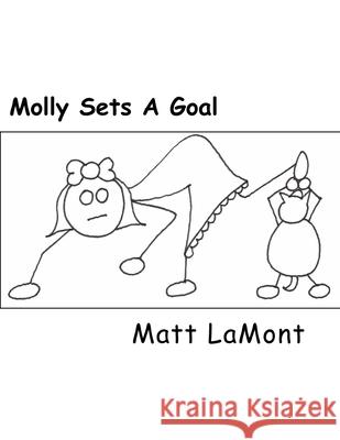 Molly Sets A Goal Matt Lamont 9781530975518