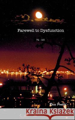 Farewell to Dysfunction Russ Pouliot 9781530975853 Createspace Independent Publishing Platform