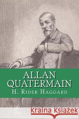 Allan Quatermain Yordi Abreu H. Rider Haggard 9781530978809 Createspace Independent Publishing Platform