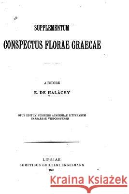 Conspectus Florae Graccae E. De Halacsy 9781530983087 Createspace Independent Publishing Platform