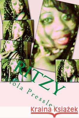 Ritzy Viola Pressley 9781530983445 Createspace Independent Publishing Platform