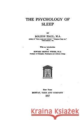 The Psychology of Sleep Bolton Hall 9781530983469