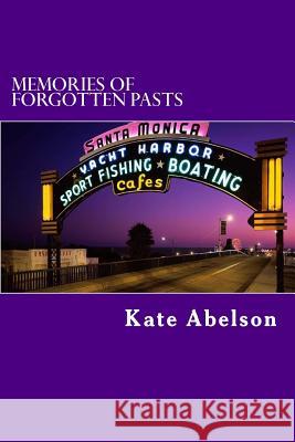 Memories of Forgotten Pasts: Prelude Kate Abelson 9781530983889