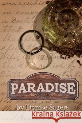 Paradise Denise Sagers 9781530983933 Createspace Independent Publishing Platform