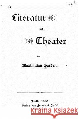 Literatur und theater Harden, Maximilian 9781530983971 Createspace Independent Publishing Platform
