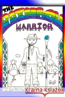 The rainbow warrior Woolston, Matthew Alexander 9781530984350