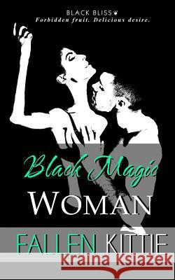 Black Magic Woman Fallen Kittie 9781530984886 Createspace Independent Publishing Platform