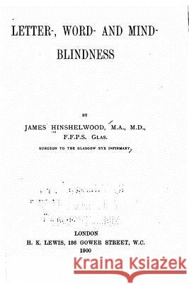 Letter-, Word- and Mind-blindness Hinshelwood, James 9781530985661