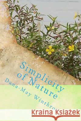 Simplicity of Nature Dana-May Winthrop 9781530991259