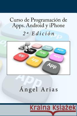 Curso de Programación de Apps. Android y iPhone: 2a Edición Campus Academy, It 9781530994755 Createspace Independent Publishing Platform