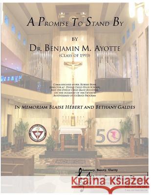 A Promise To Stand By Ayotte, Benjamin 9781530997688