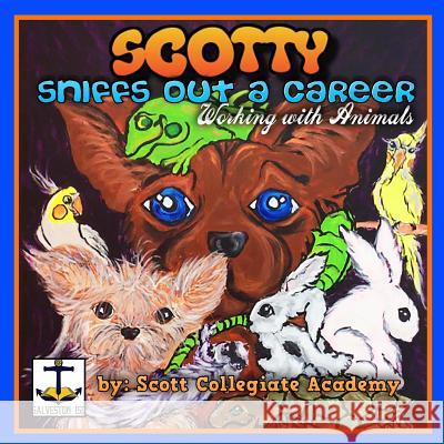 Scotty Sniffs Out a Career: Working With Animals Brown, Leslie Kay 9781530997770