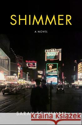 Shimmer Sarah Schulman   9781531502928 Fordham University Press