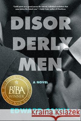 Disorderly Men Edward Cahill 9781531504441 Fordham University Press