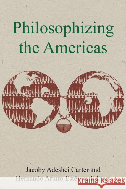 Philosophizing the Americas  9781531504915 Fordham University Press