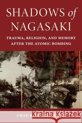 Shadows of Nagasaki  9781531504953 Fordham University Press
