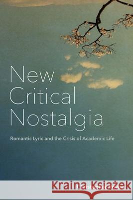 New Critical Nostalgia Christopher Rovee 9781531505110 Fordham University Press