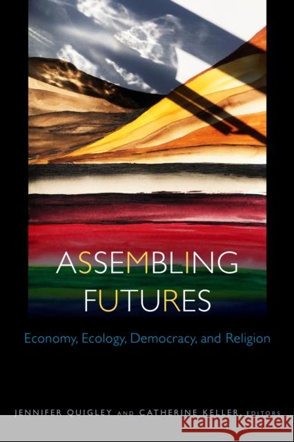 Assembling Futures  9781531506544 Fordham University Press