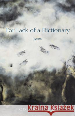 For Lack of a Dictionary Rosalind Morris 9781531509736 Fordham University Press