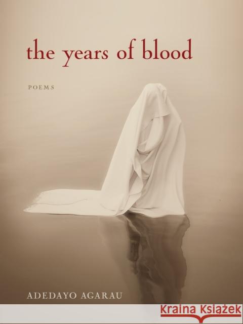 The Years of Blood Adedayo Agarau 9781531511616 Fordham University Press