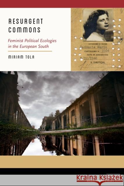 Resurgent Commons: Feminist Political Ecologies in the European South Miriam Tola 9781531512521 Fordham University Press