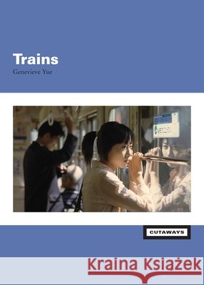 Trains Genevieve Yue 9781531514396