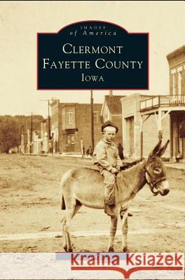 Clermont, Fayette County Jane Jurgens 9781531600945 Arcadia Publishing Library Editions