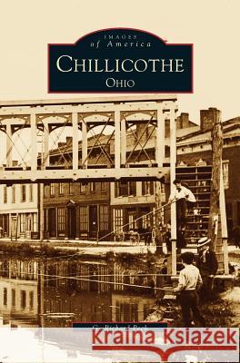 Chillicothe, Ohio G Richard Peck 9781531601553 Arcadia Publishing Library Editions