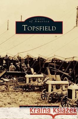 Topsfield Elizabeth Dinan, John Dinan (Wake Forest University) 9781531602178 Arcadia Publishing Library Editions