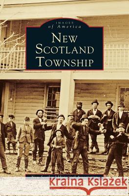 New Scotland Township New Scotland Historical Association, Robert Parmenter, Marion Parmenter 9781531602505