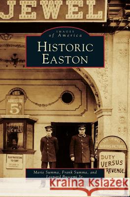 Historic Easton Marie Summa, Leonard Bussemi, Sr, Frank Summa 9781531603090 Arcadia Publishing Library Editions