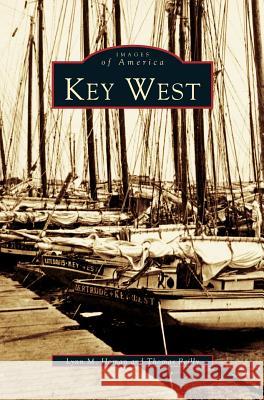 Key West Lynn M Homan, Professor Thomas Reilly (Liverpool John Moores University UK), Thomas Reilly 9781531604226 Arcadia Publishing Library Editions