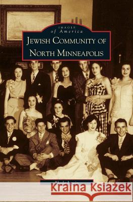 Jewish Community of North Minneapolis Rhoda Lewin 9781531605063 Arcadia Publishing Library Editions