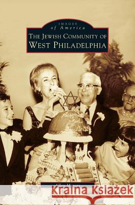 Jewish Community of West Philadelphia Allen Meyers 9781531605261