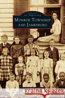 Monroe Township and Jamesburg Monroe Township Historical Commission, John D Katerba 9781531605315