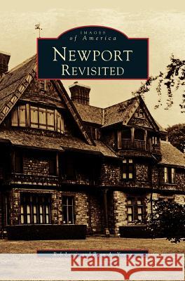 Newport Revisited Rob Lewis, Ryan A Young, Ryan Young 9781531605681 Arcadia Publishing Library Editions