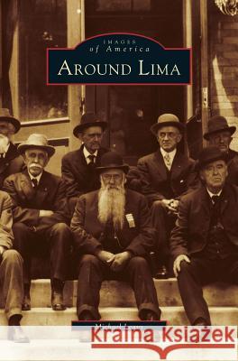 Around Lima Michael Leavy 9781531606206 Arcadia Library Editions