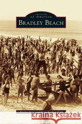 Bradley Beach Shirley Ayres, Gary S Crawford 9781531606534 Arcadia Publishing Library Editions