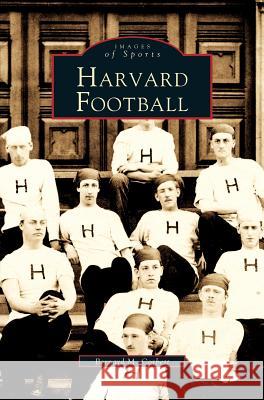 Harvard Football Bernard M Corbett 9781531606954