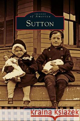 Sutton Chris Sinacola 9781531607715 Arcadia Publishing Library Editions